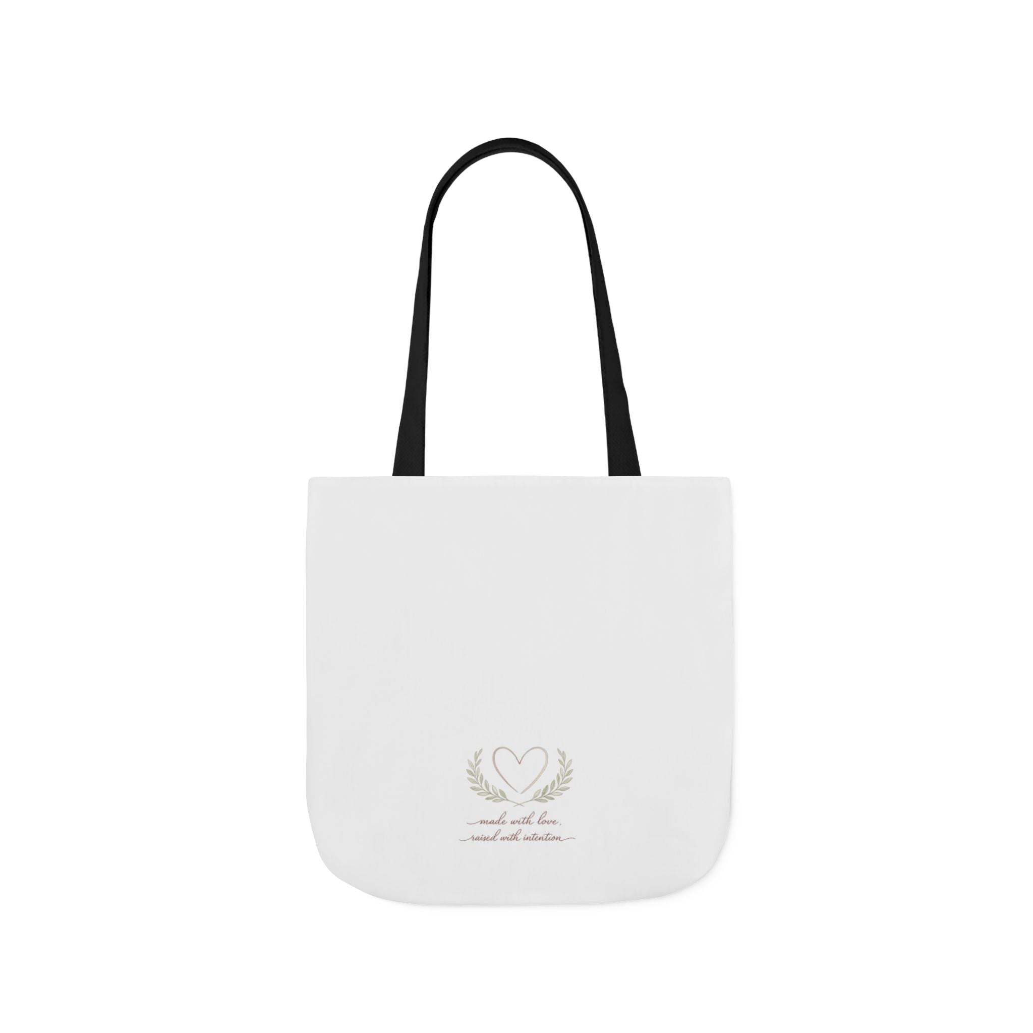 Made with Love Raised with Intention Tote Bag