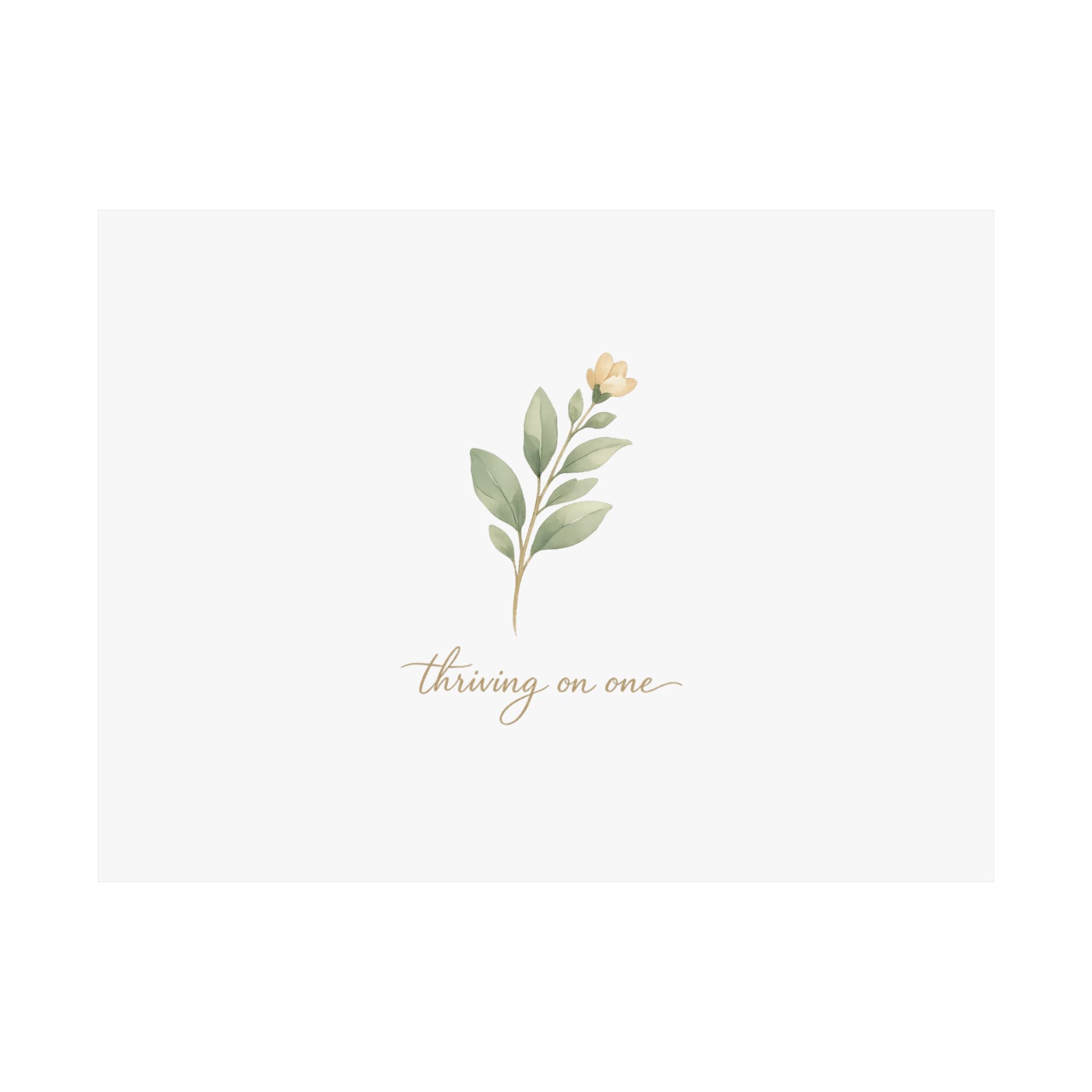 Thriving on One Art Print