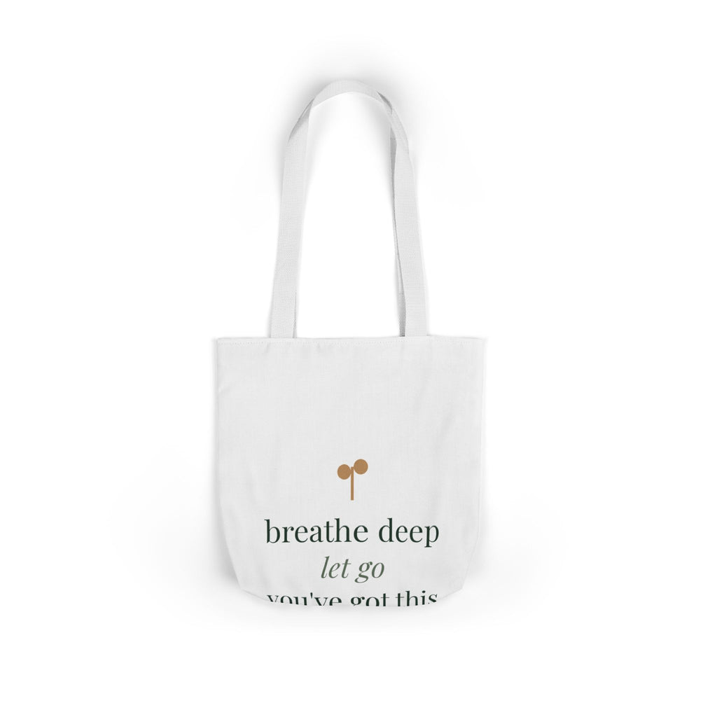 Breathe deep, let go, you've got this Tote