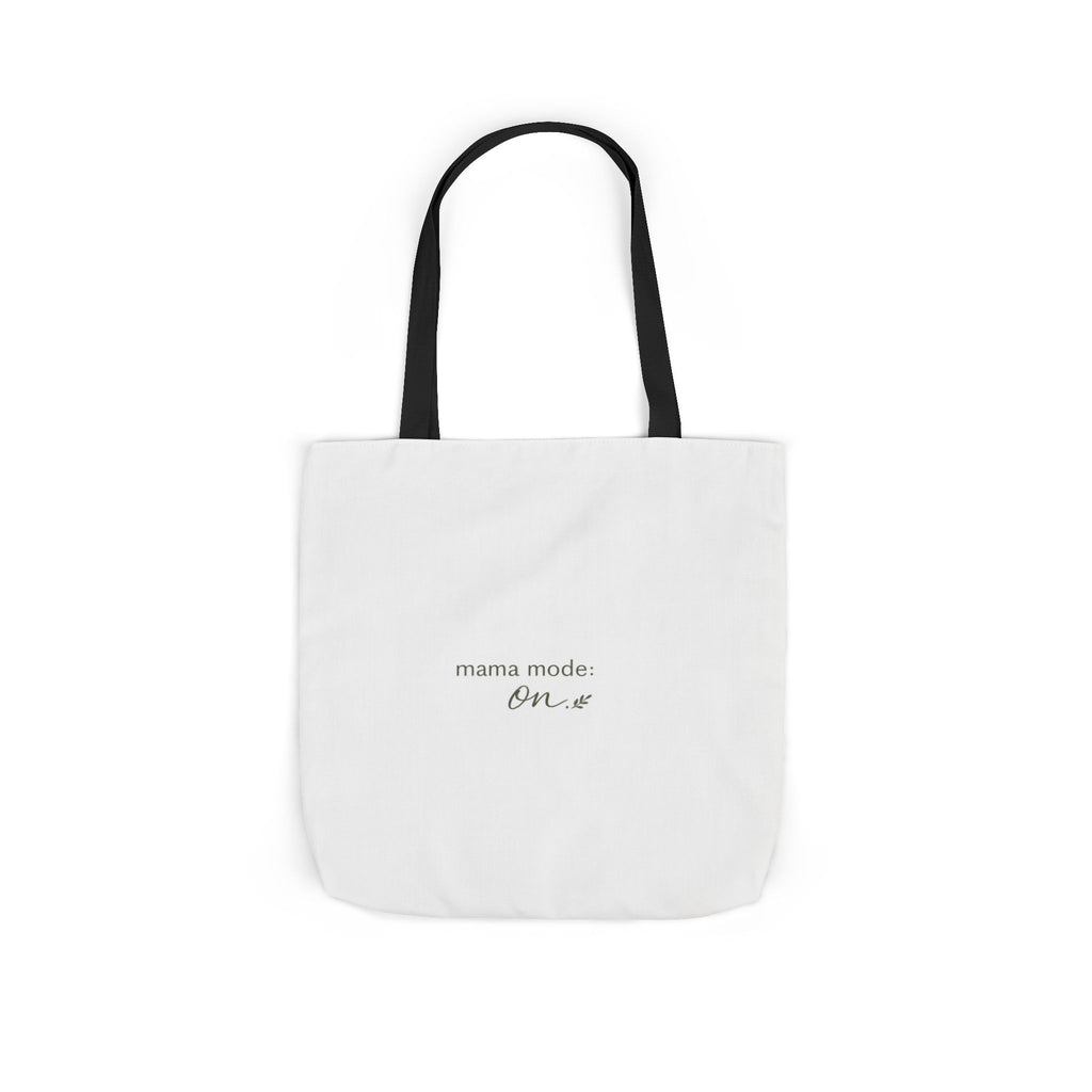 Mama Mode: ON Tote Bag