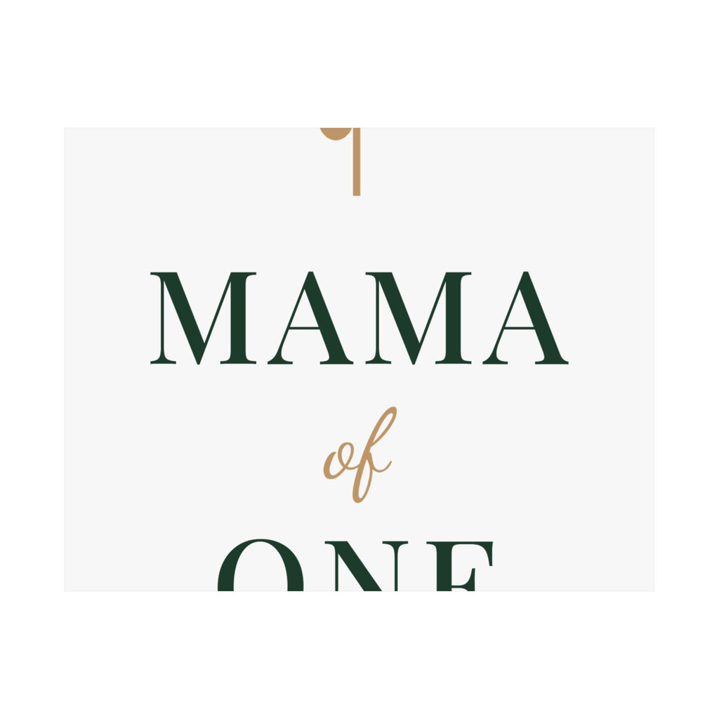 Mama of one Art Print