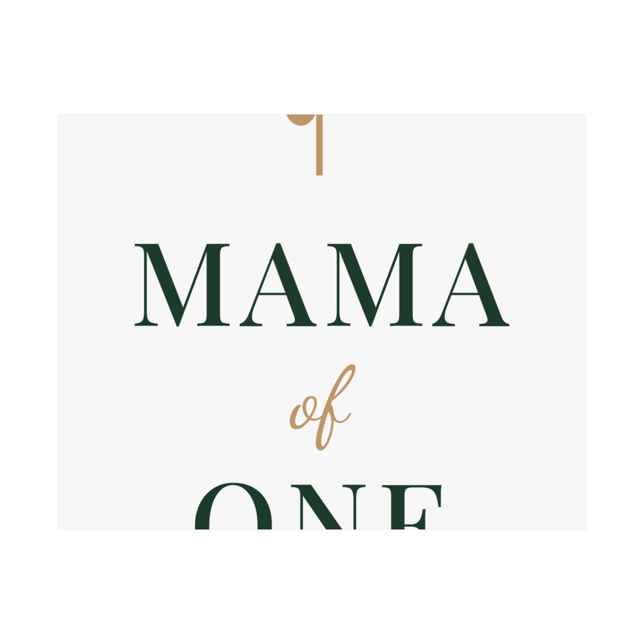 Mama of one Art Print