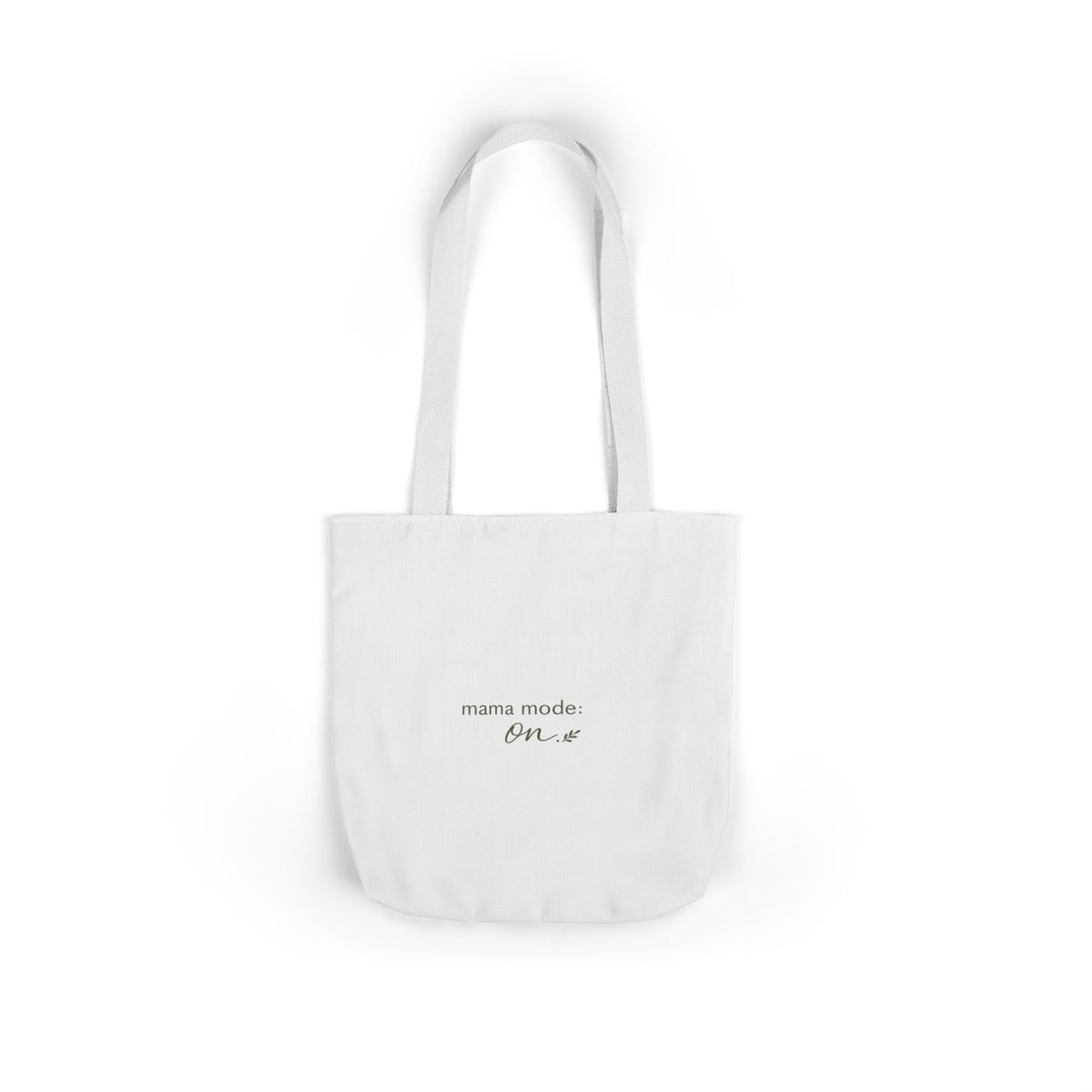 Mama Mode: ON Tote Bag