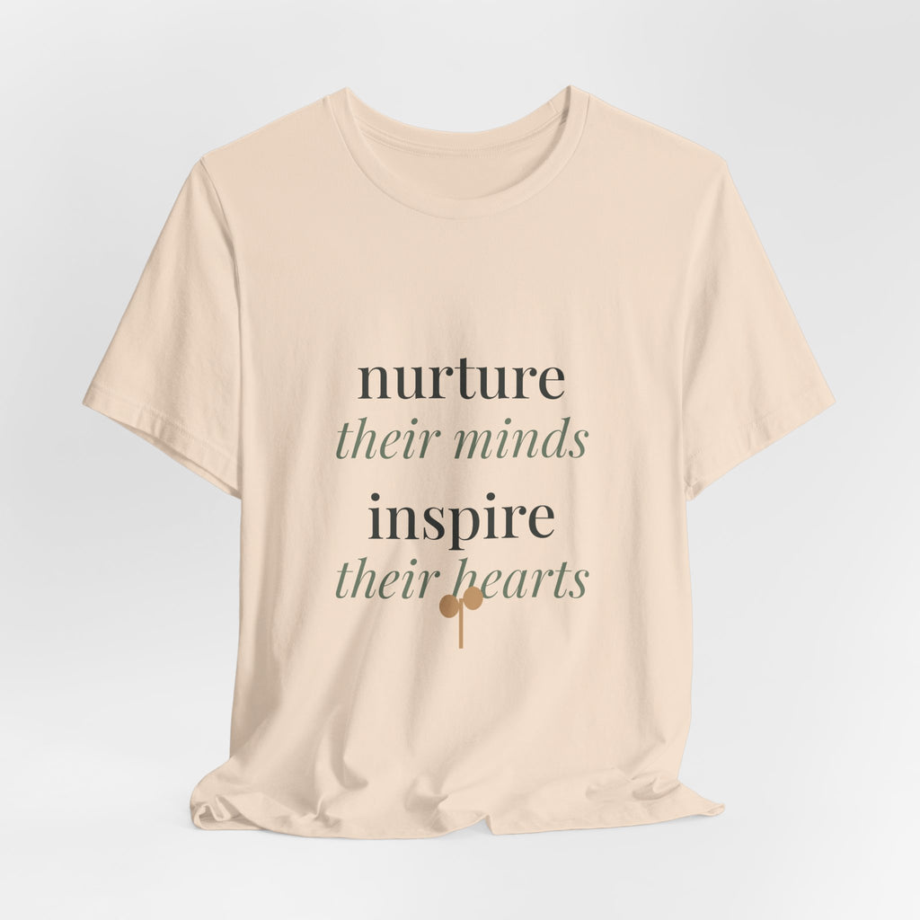 Nurture their minds, inspire their hearts Tee