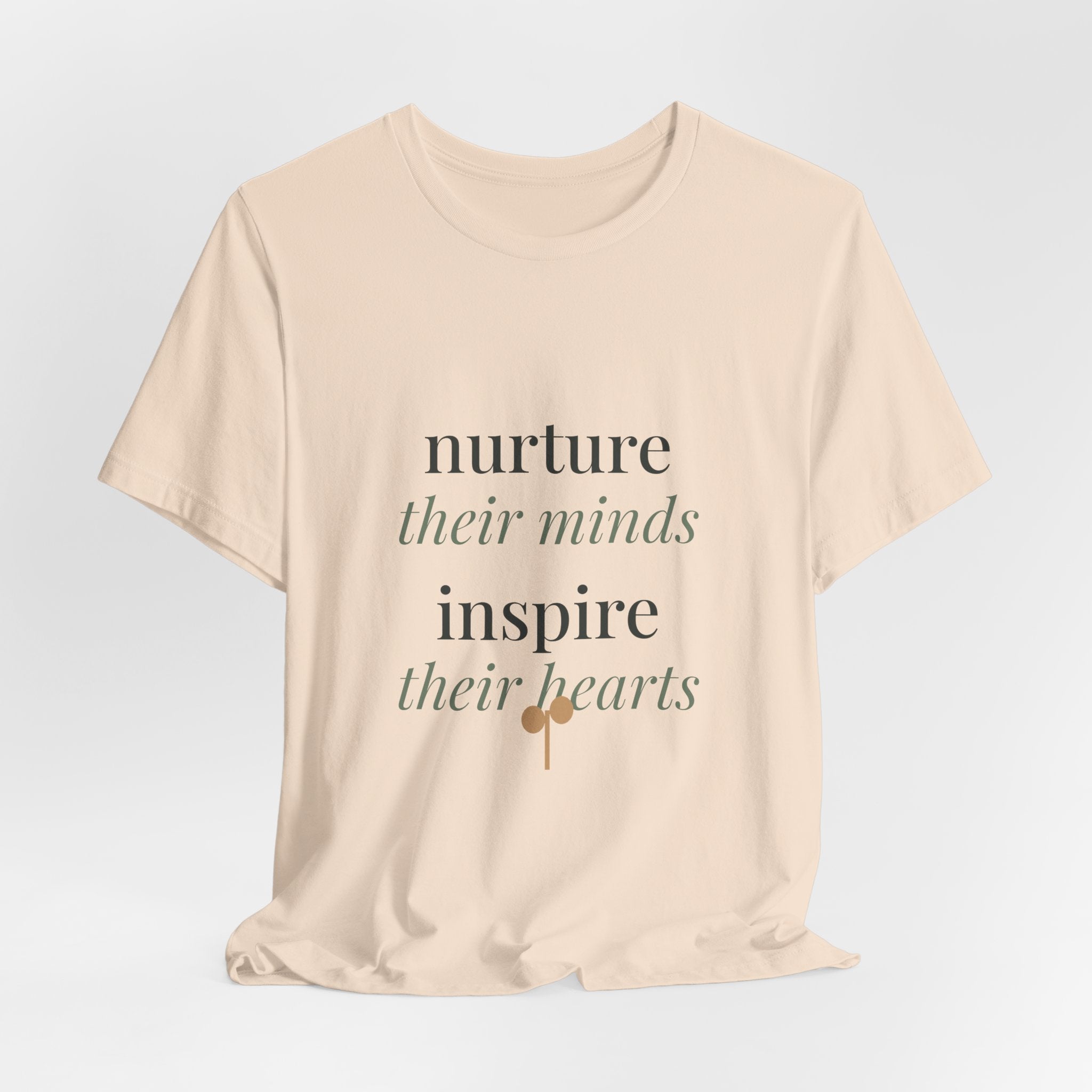 Nurture their minds, inspire their hearts Tee