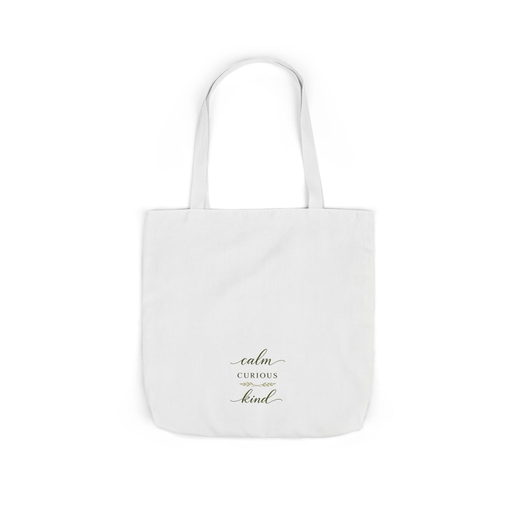 Calm, Curious, Kind Tote Bag