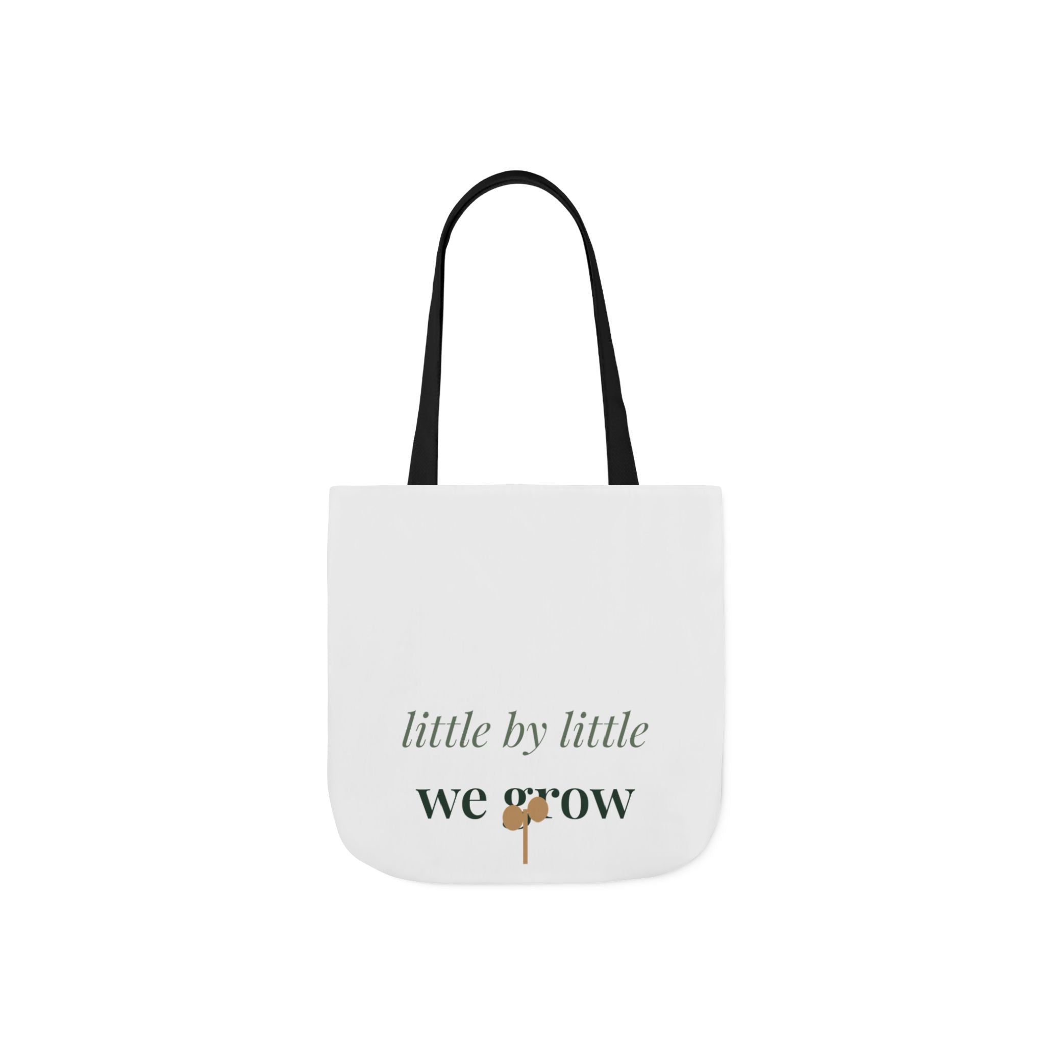 Little by little we grow Tote