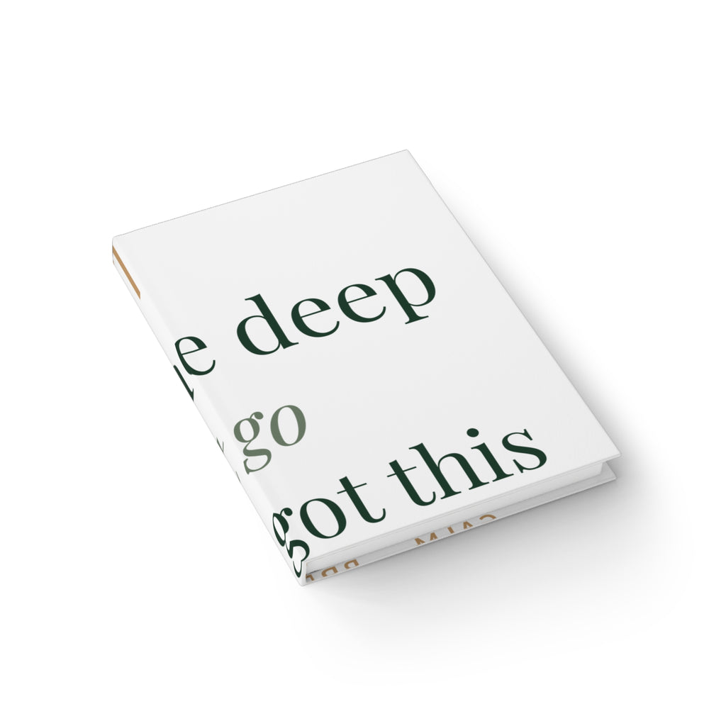 Breathe deep, let go, you've got this Journal