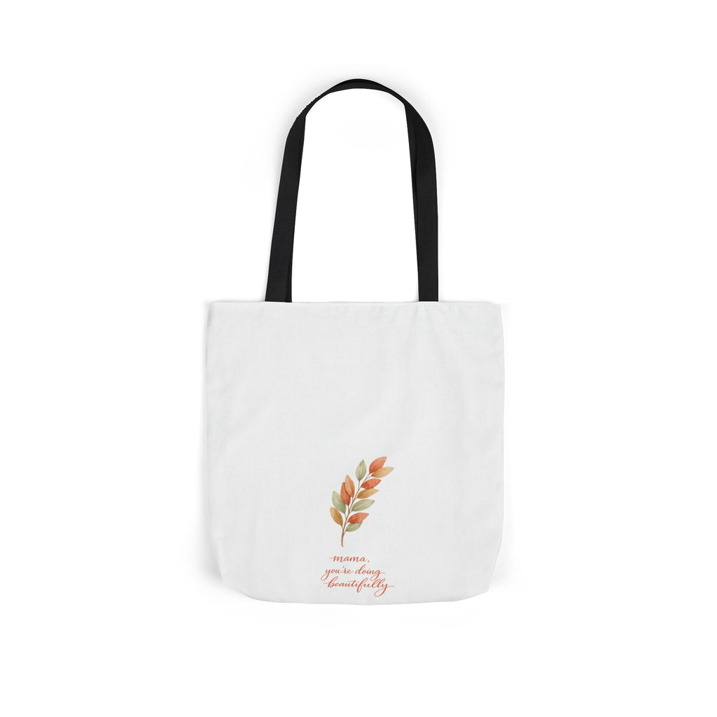 Mama You're Doing Beautifully Tote Bag