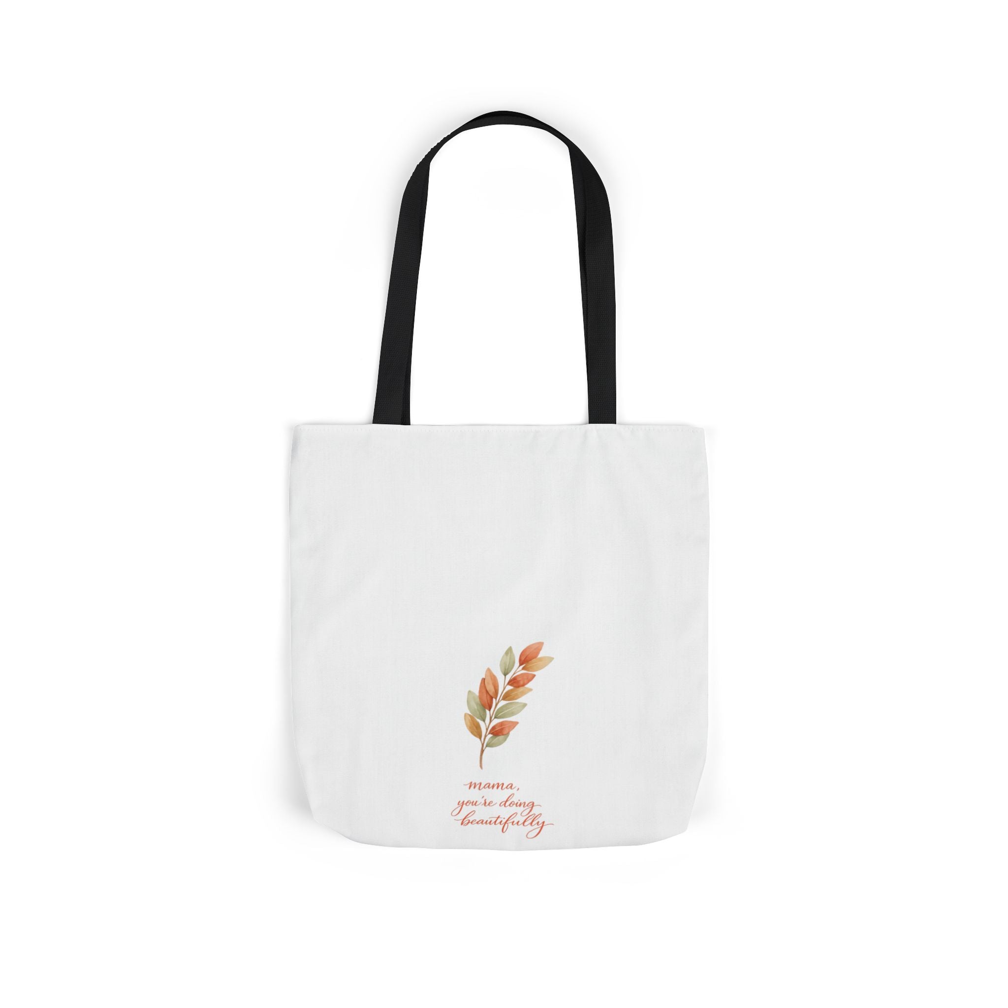Mama You're Doing Beautifully Tote Bag