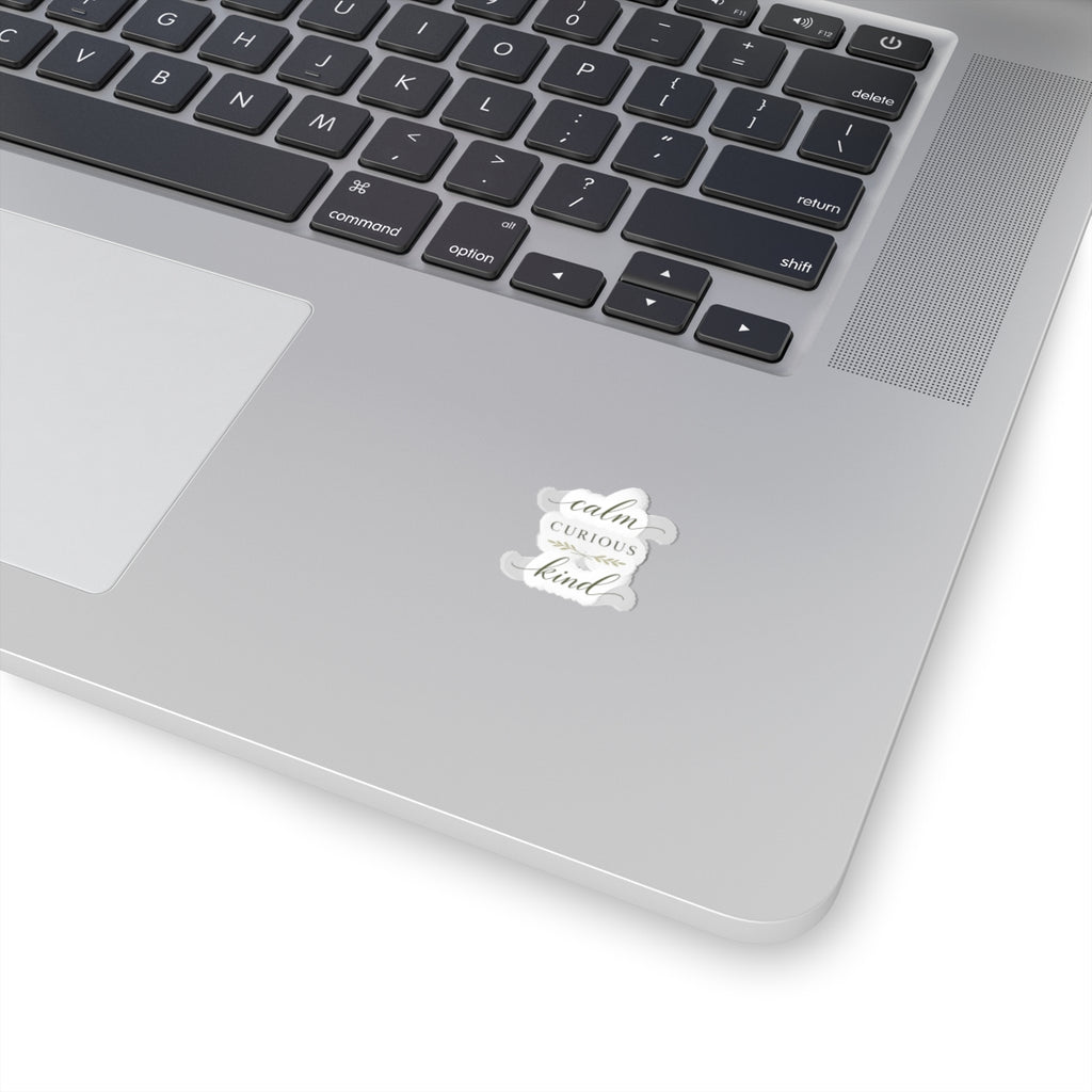 Calm, Curious, Kind Sticker