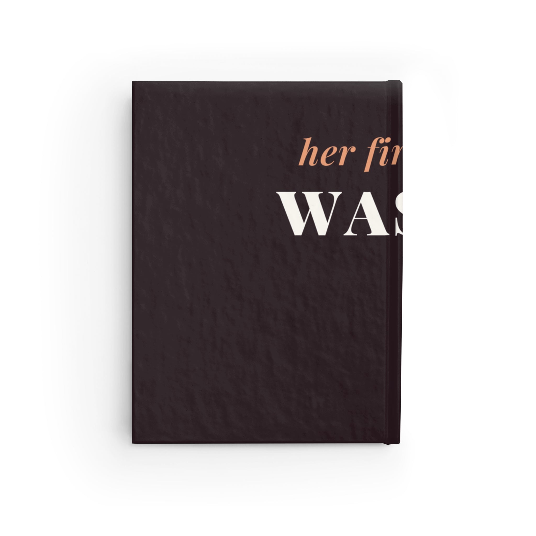 Her First Home Was Me Journal