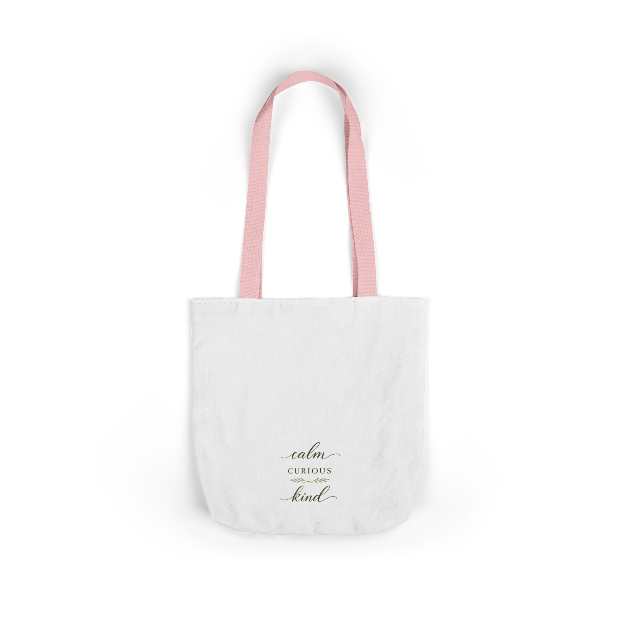 Calm, Curious, Kind Tote Bag
