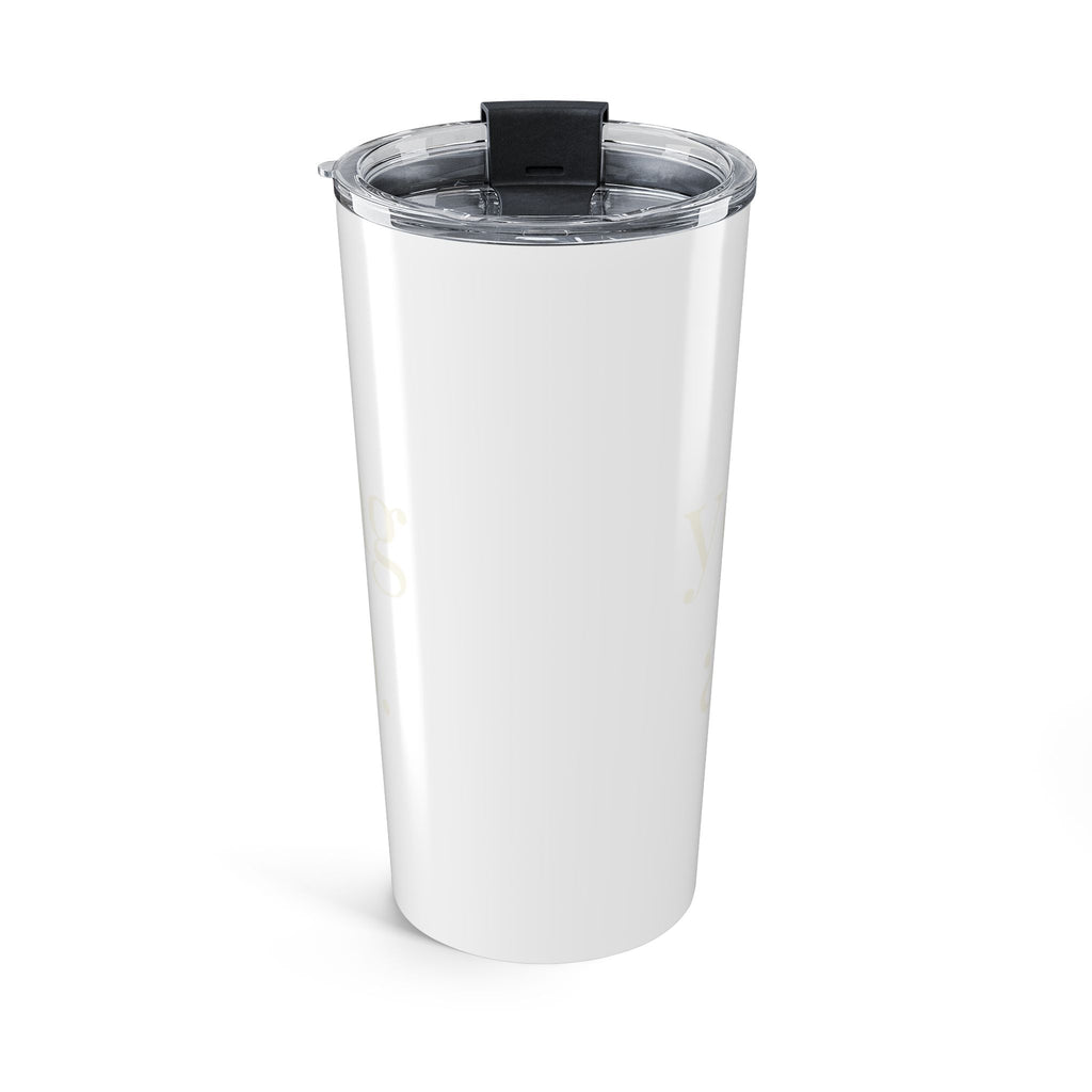 Mama, you're doing a great job Tumbler