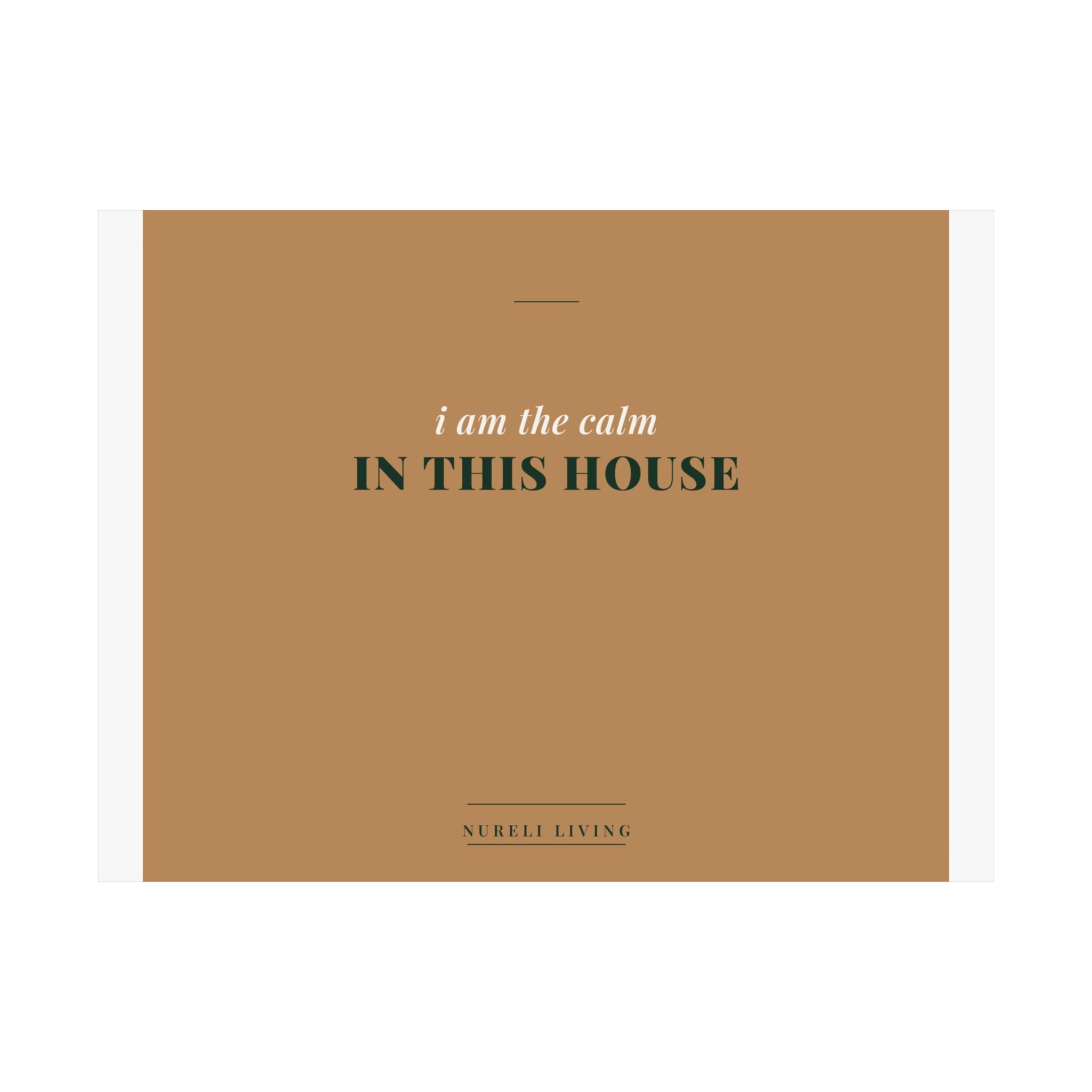 The Calm In This House Art Print
