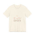 The Softest Days Tee