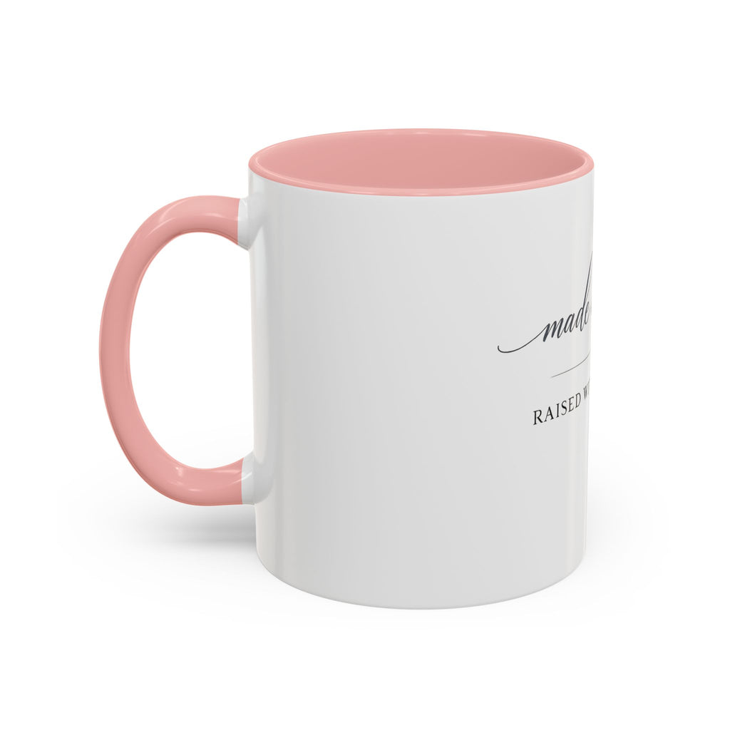 Made With Love, Raised With Intention Mug