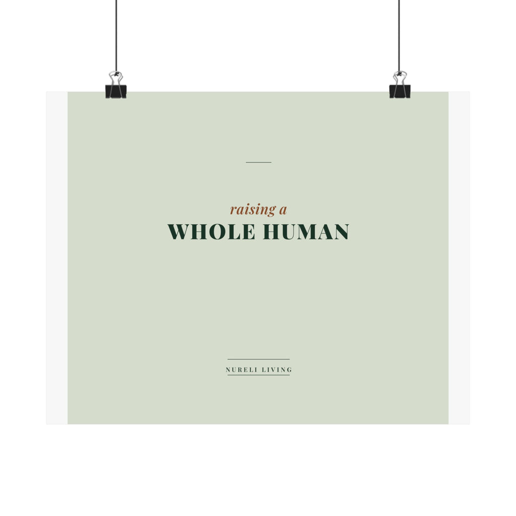 Raising a Whole Human Art Print