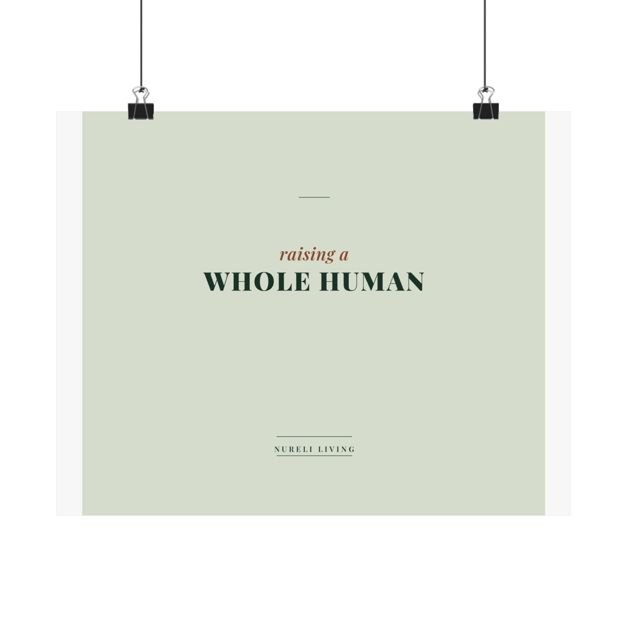 Raising a Whole Human Art Print