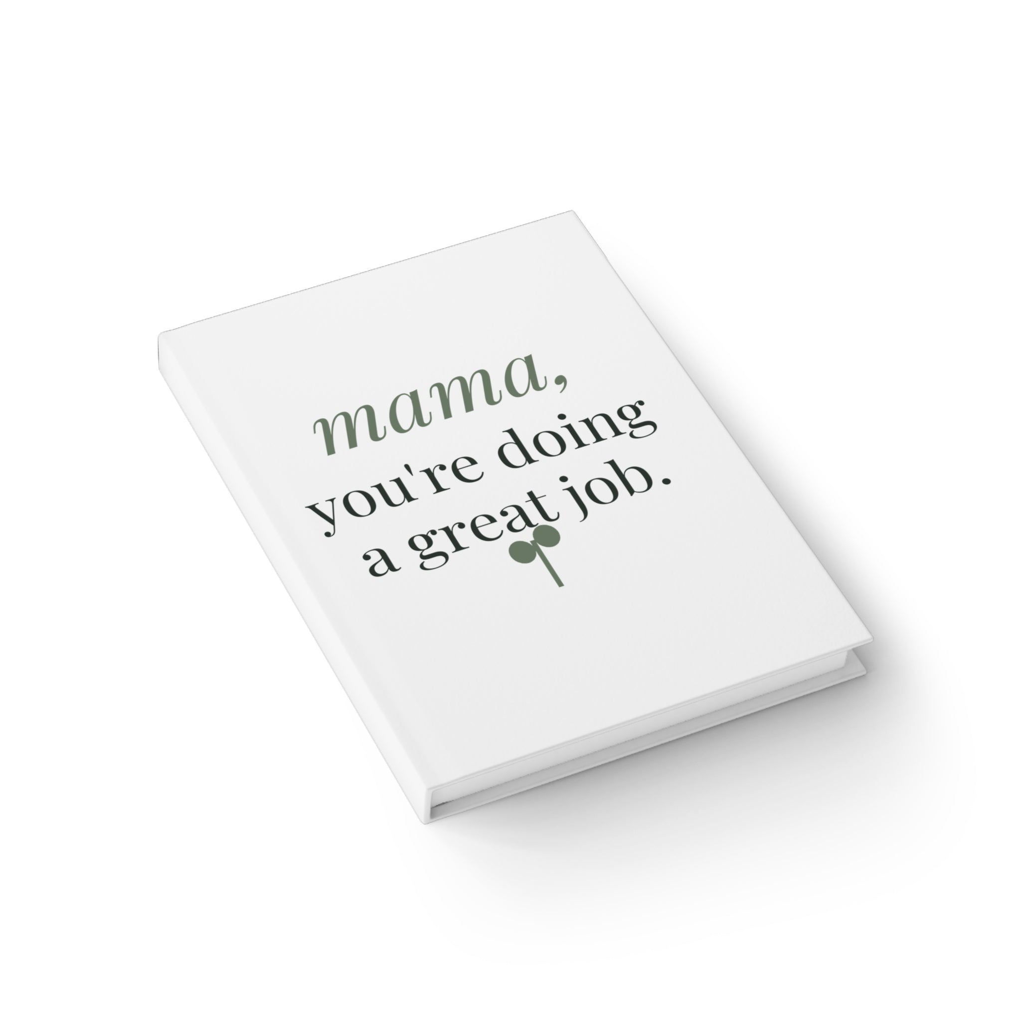 Mama, You're Doing a Great Job Journal