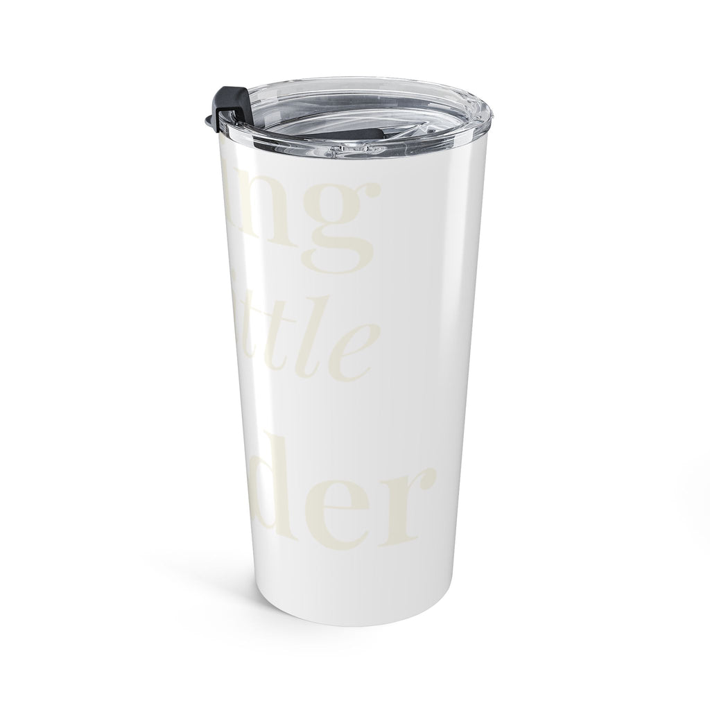 Raising my little wonder Tumbler
