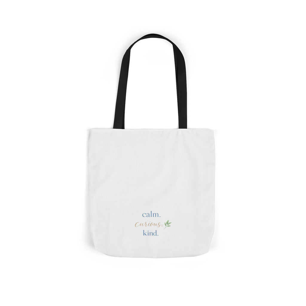 Calm. Curious. Kind. Tote Bag