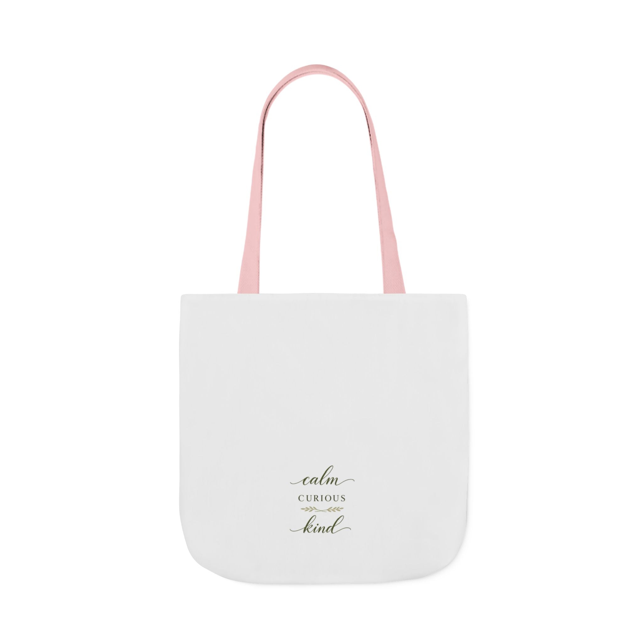 Calm, Curious, Kind Tote Bag