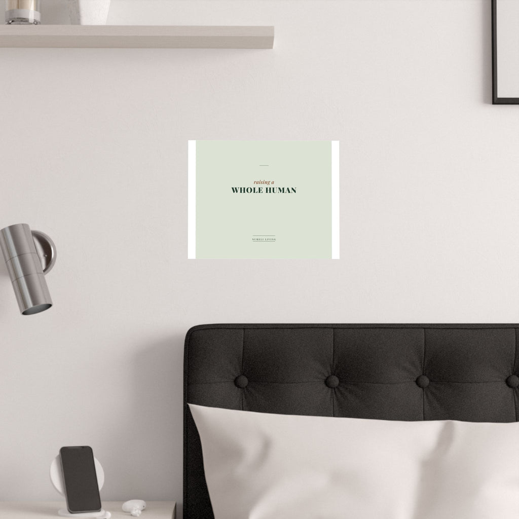 Raising a Whole Human Art Print