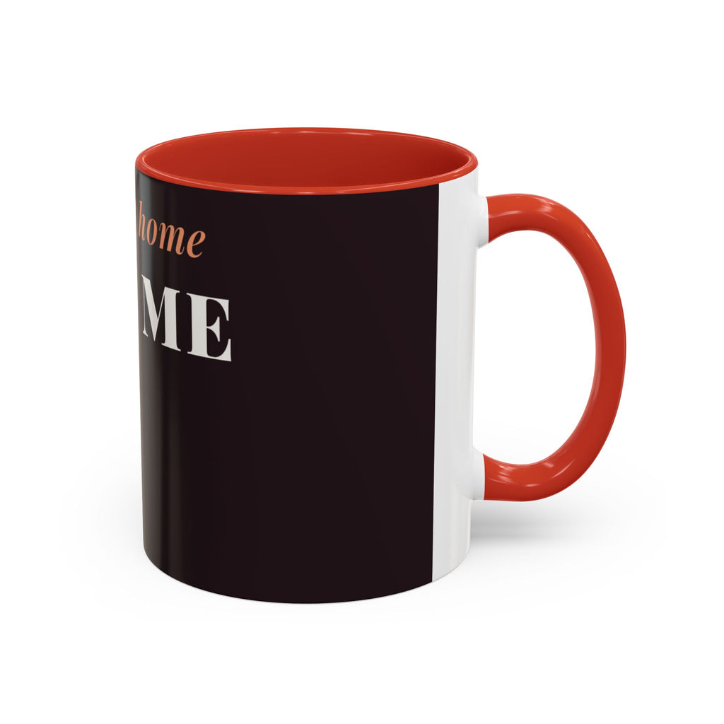 Her First Home Was Me Coffee Mug (11oz/15oz)