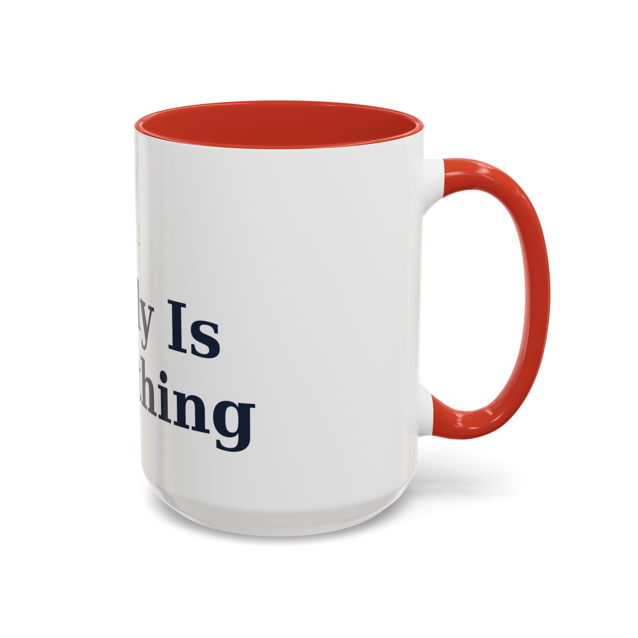 Family Is Everything Accent Coffee Mug — Inspirational Family Quote Mug (11/15oz)