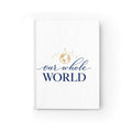 Our Whole World Journal