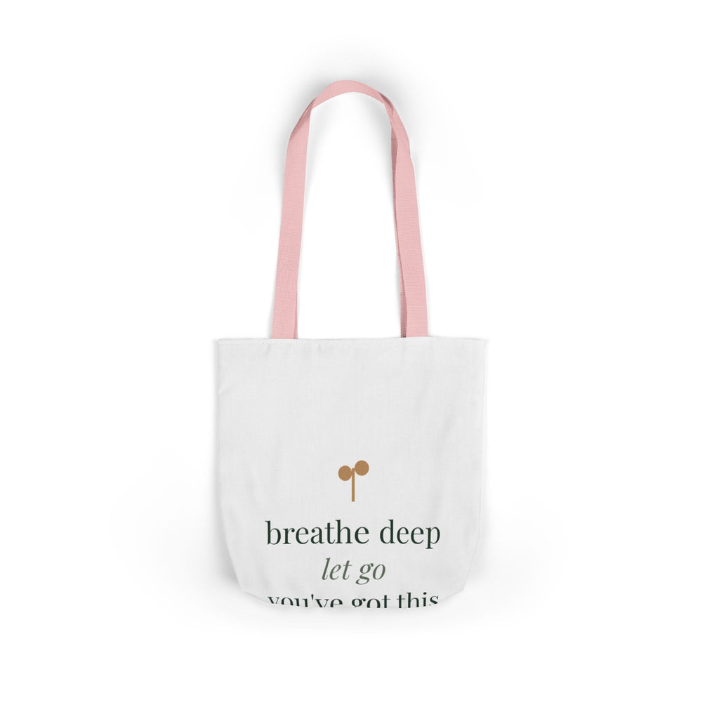 Breathe deep, let go, you've got this Tote