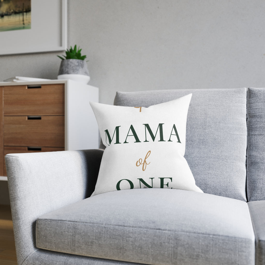 Mama of one Pillow