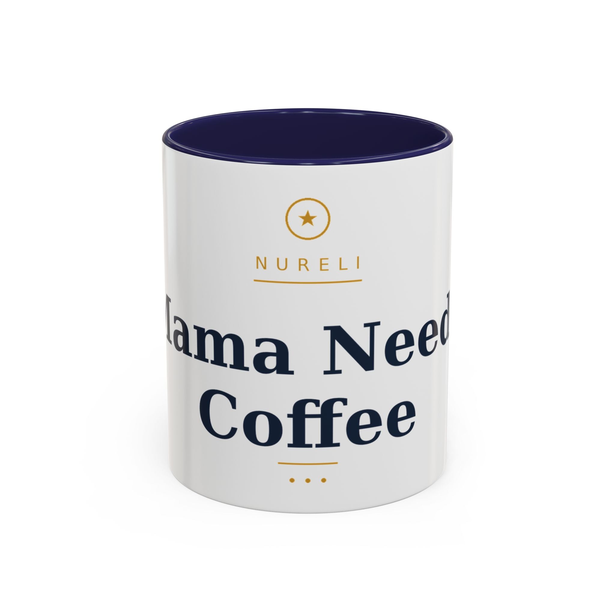 Mama Needs Coffee Mug
