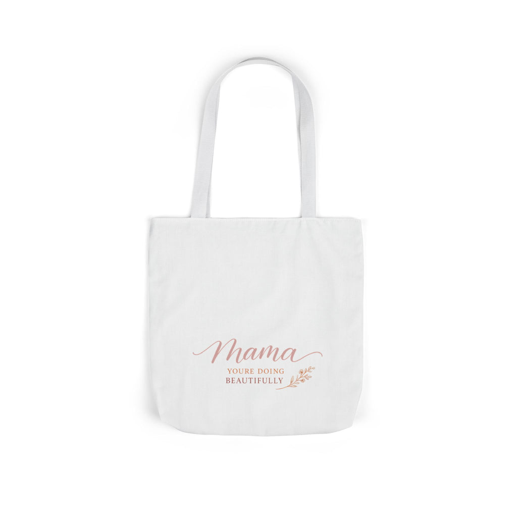 Mama, You're Doing Beautifully Tote Bag