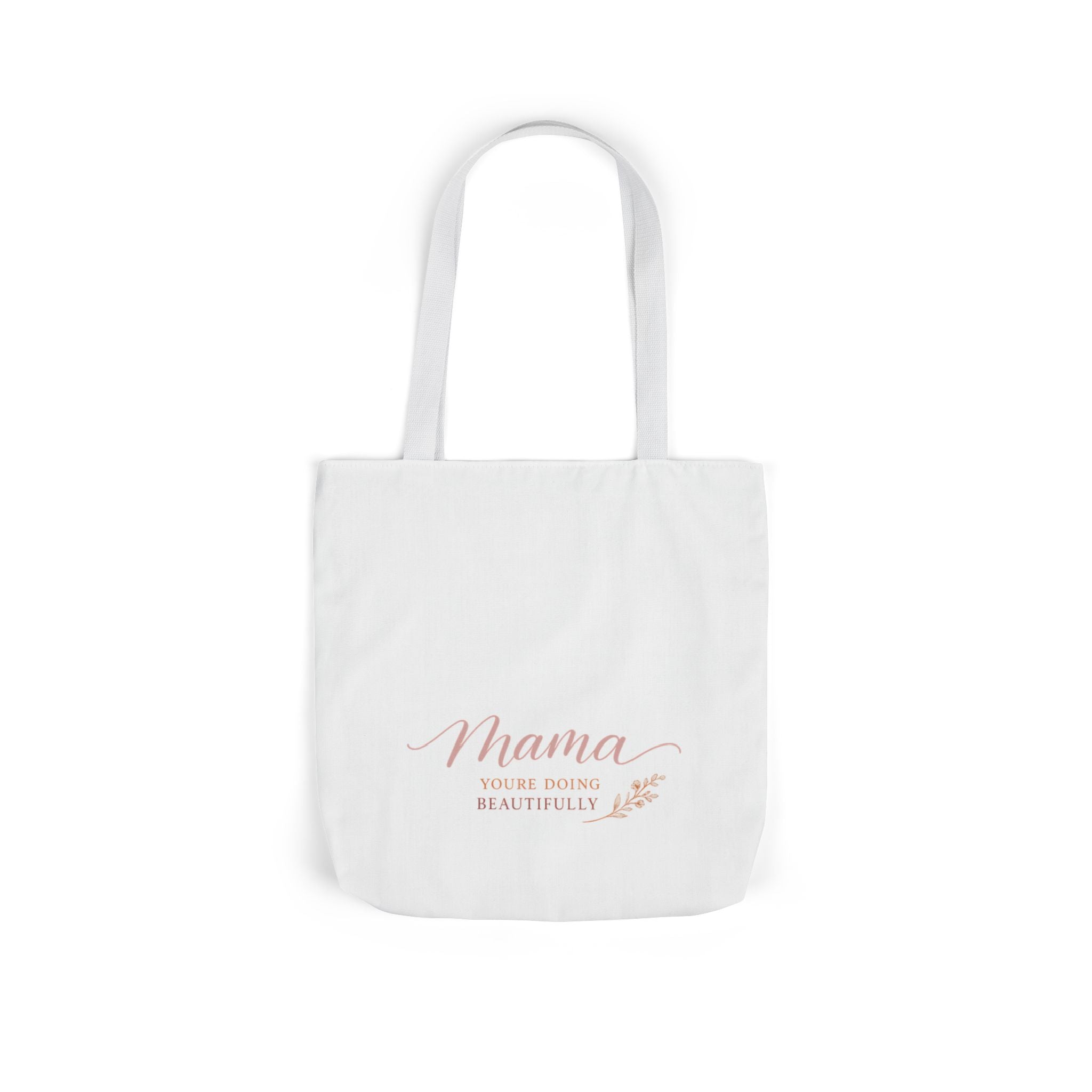 Mama, You're Doing Beautifully Tote Bag