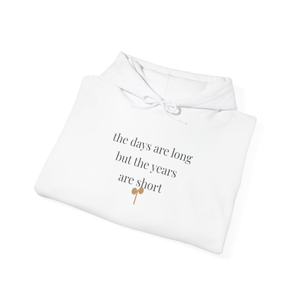 The days are long but the years are short Sweatshirt