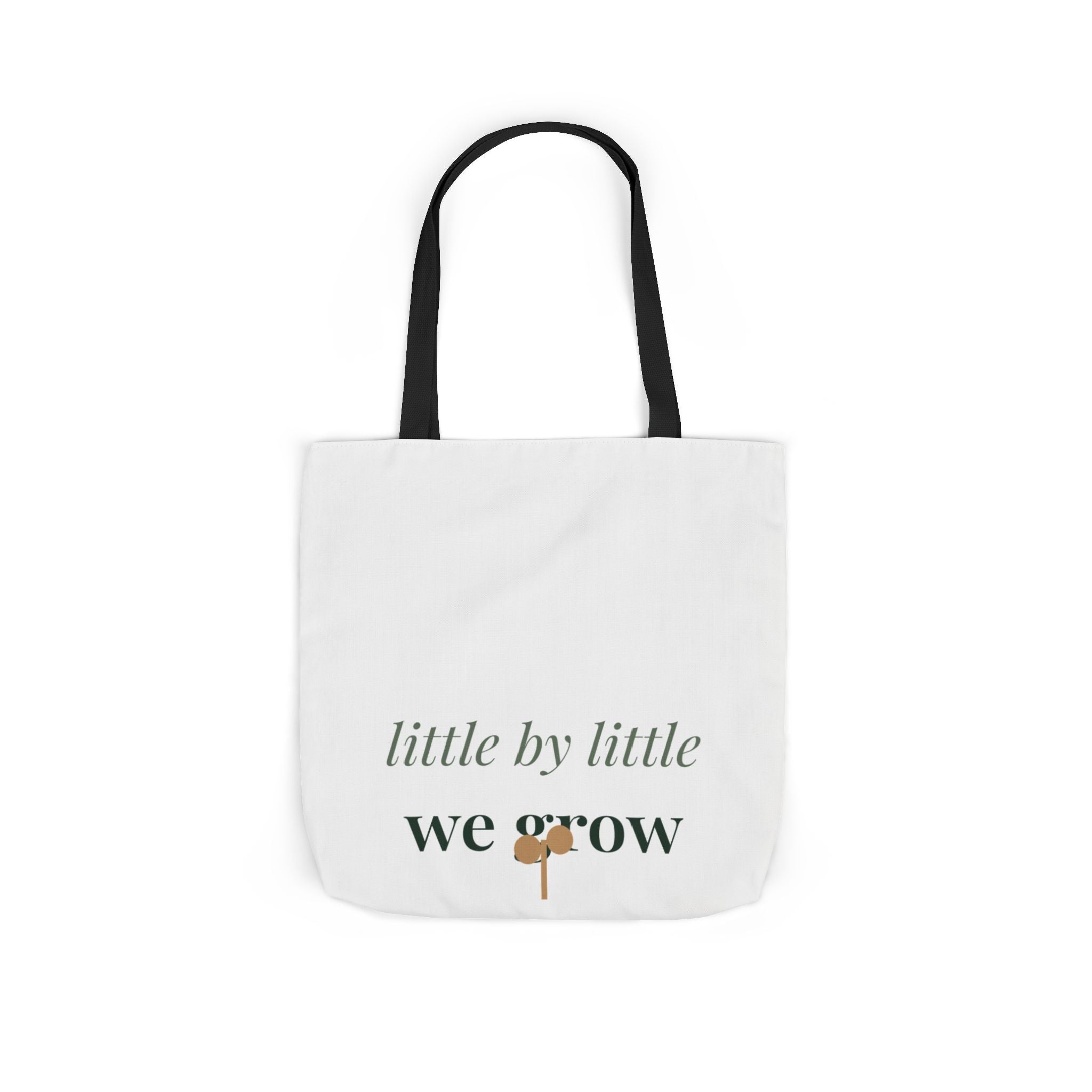 Little by little we grow Tote
