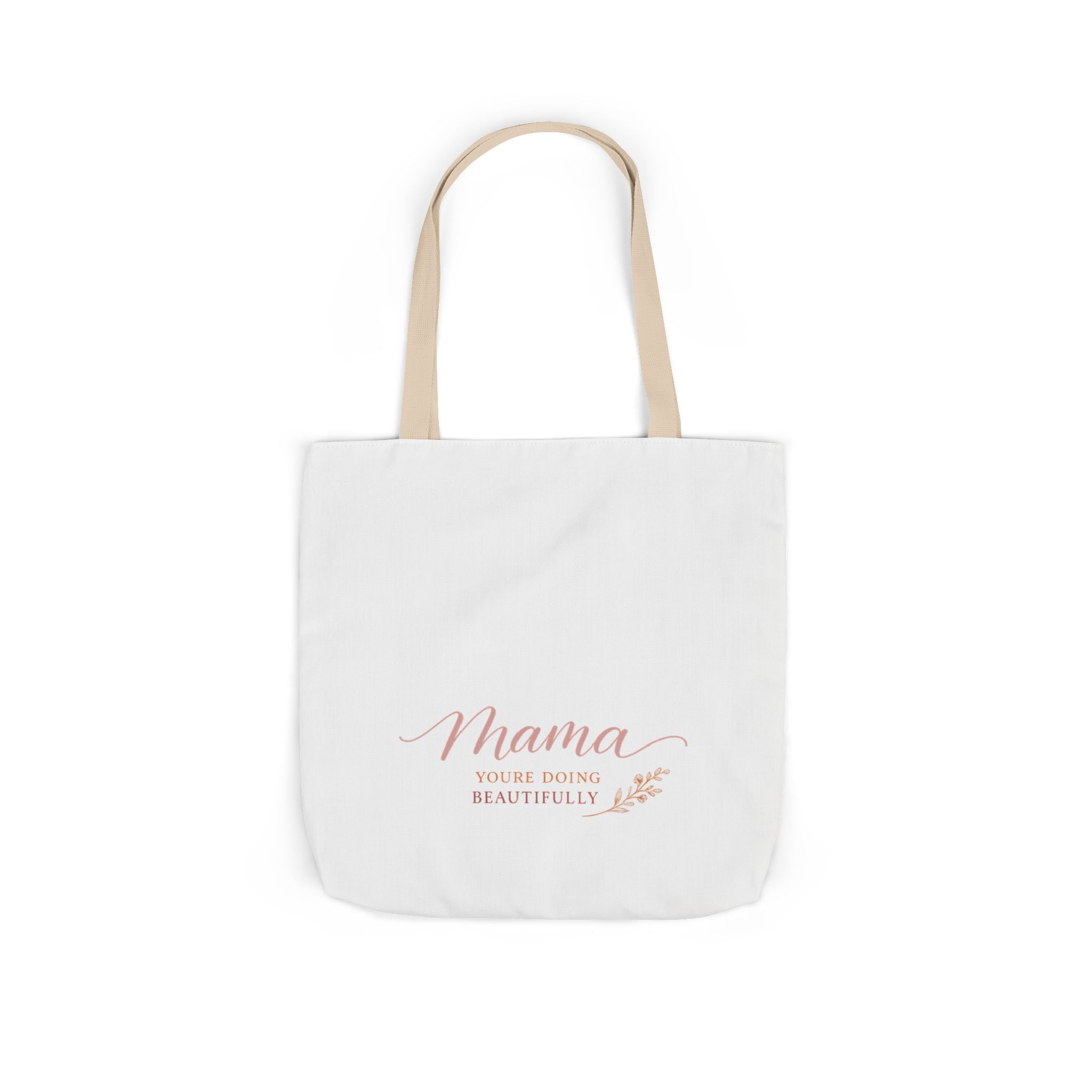 Mama, You're Doing Beautifully Tote Bag