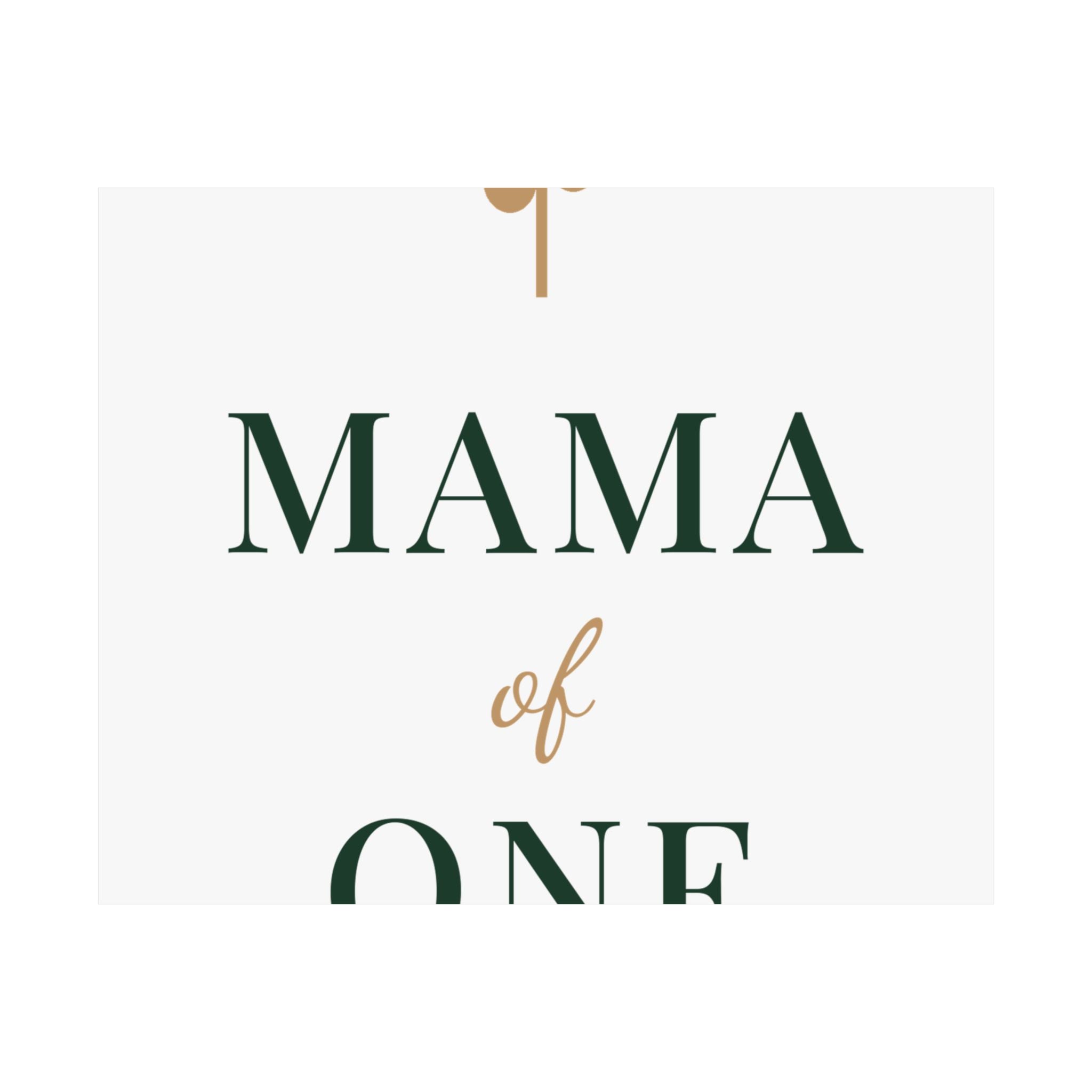 Mama of one Art Print