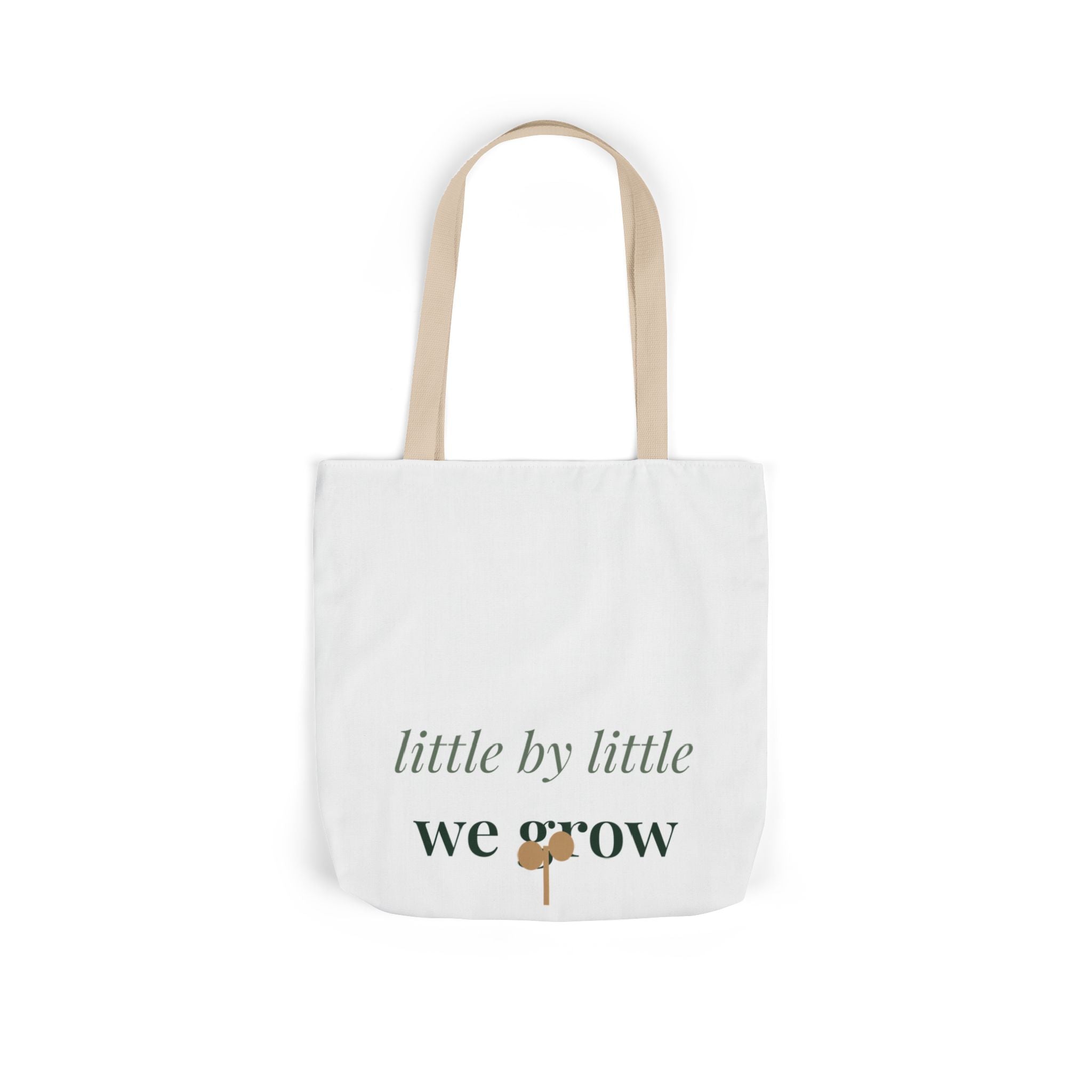 Little by little we grow Tote