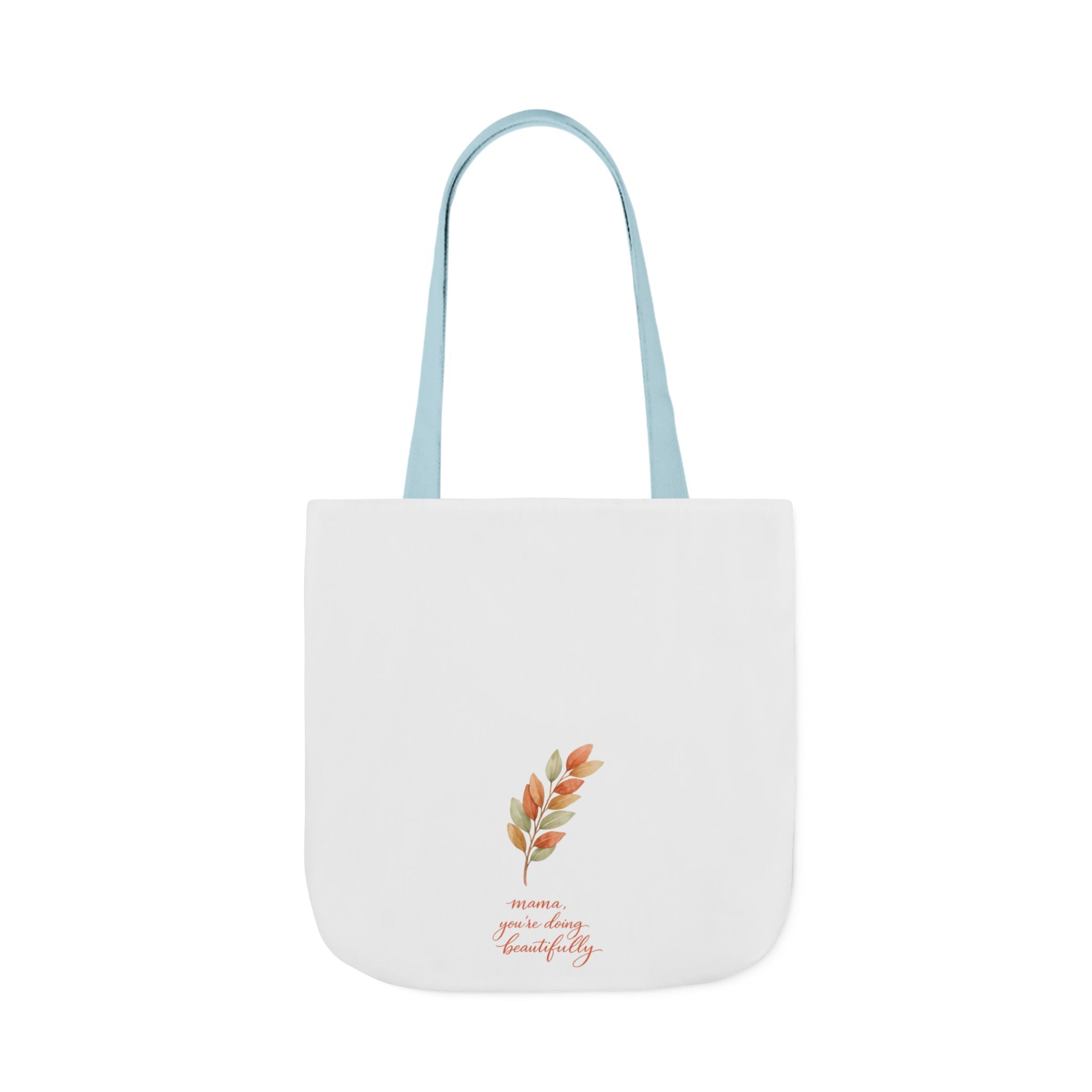 Mama You're Doing Beautifully Tote Bag