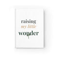 Raising my little wonder Journal