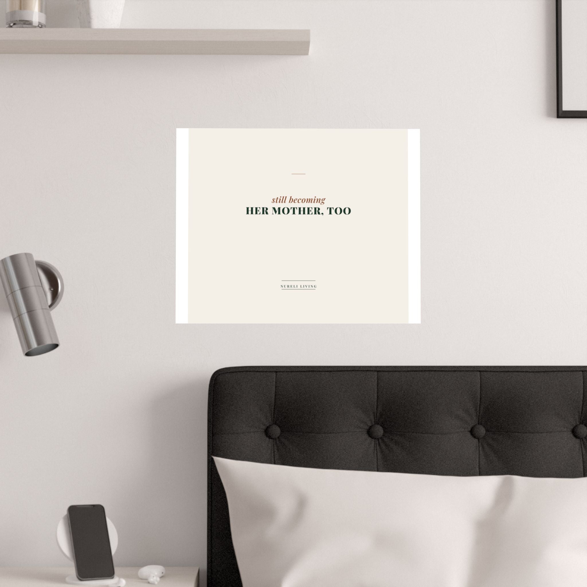 Still Becoming Her Mother Too Art Print