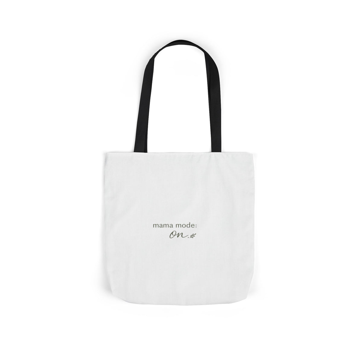 Mama Mode: ON Tote Bag
