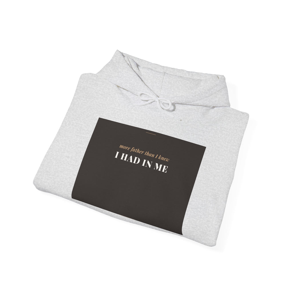 More Father Than I Knew Hoodie