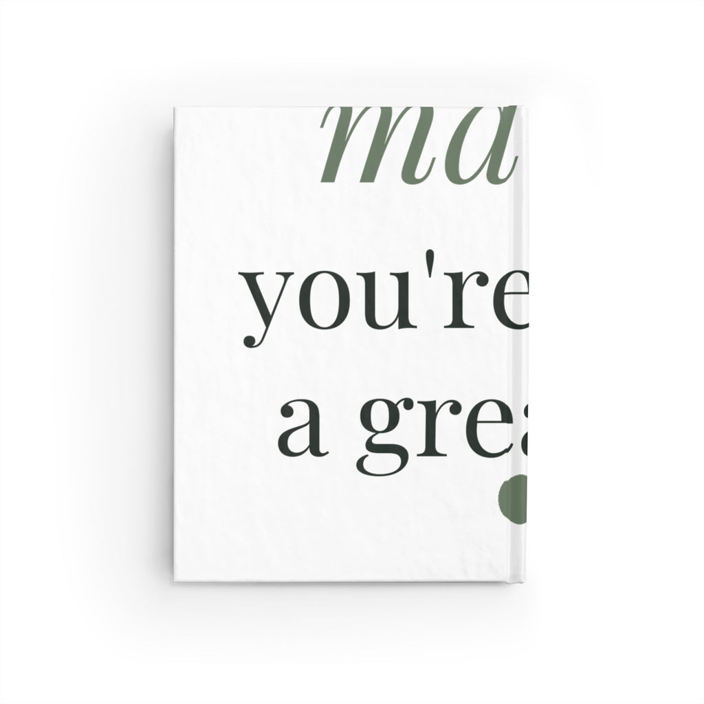 Mama, you're doing a great job Journal