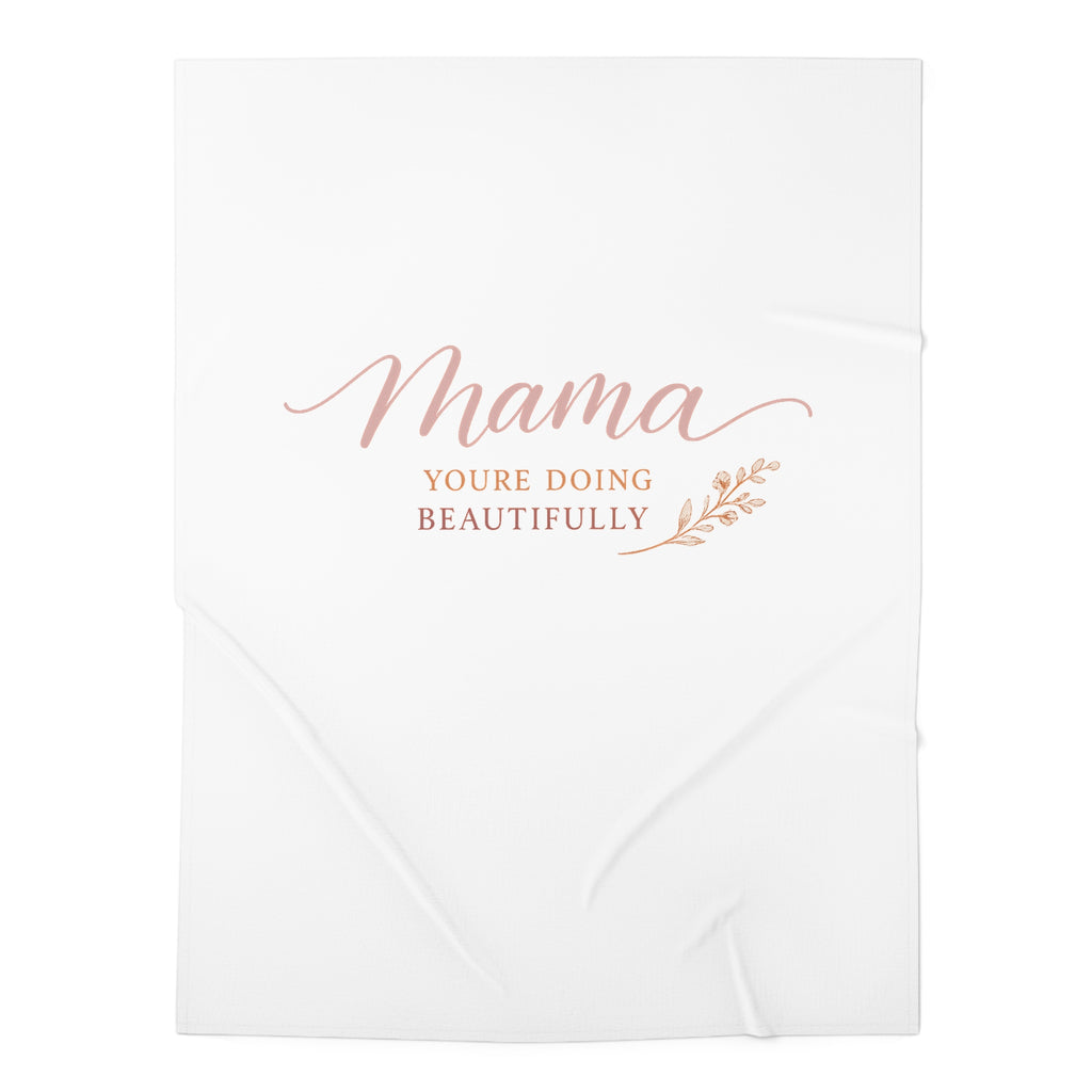 Mama, You're Doing Beautifully Swaddle Blanket
