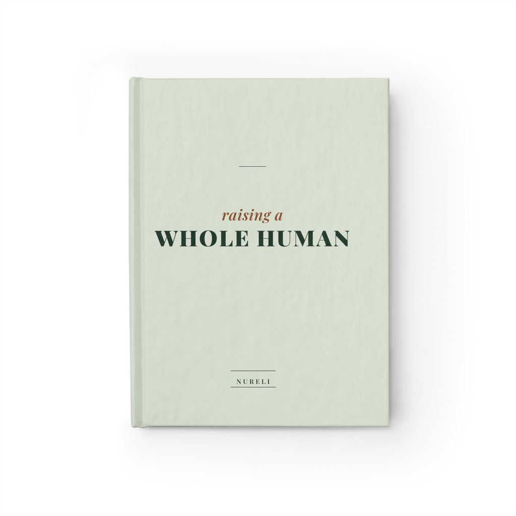 Raising a Whole Human Journal