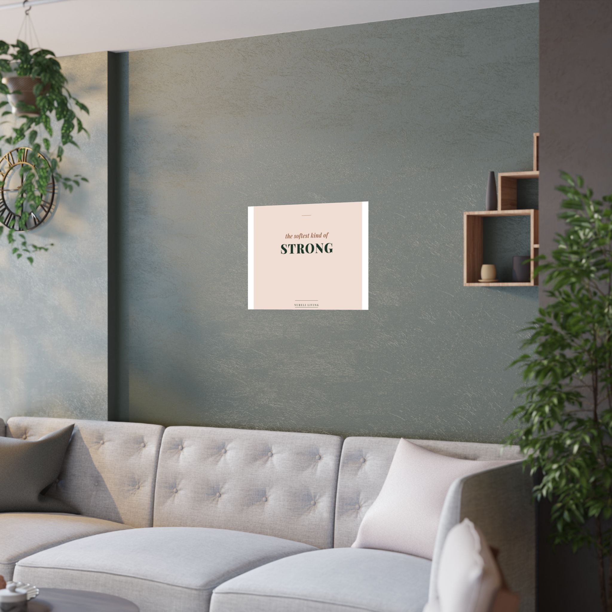 Softest Kind of Strong Art Print
